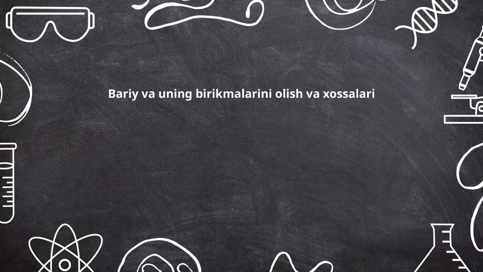 Bariy va uning birikmalarini olish va xossalari