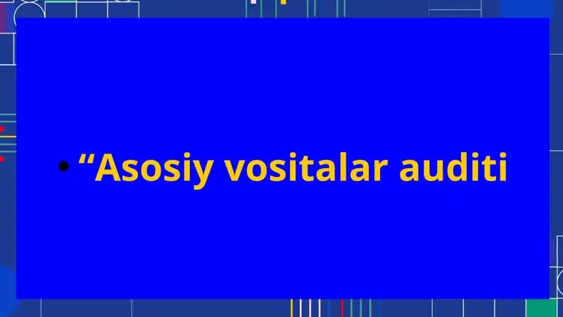 Asosiy vositalar auditi