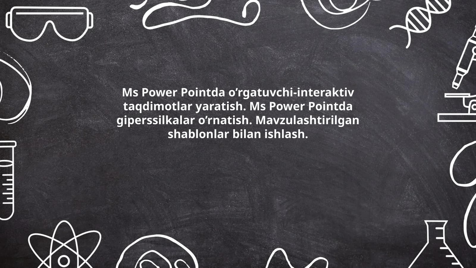 MS Power Pointda taqdimot yaratishning asoslari