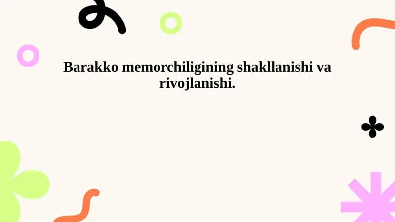 Barakko memorchiligining shakllanishi va rivojlanishi.