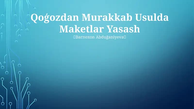 Qoģozdan Murakkab Usulda Maketlar Yasash