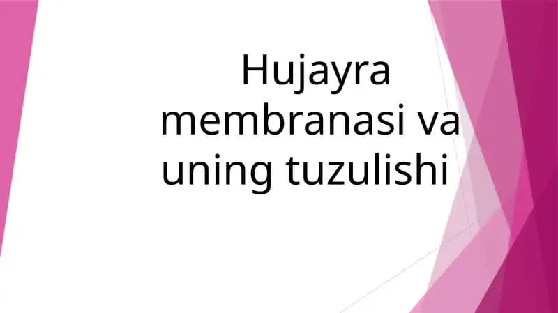 Hujayra membranasi va uning tuzilishi