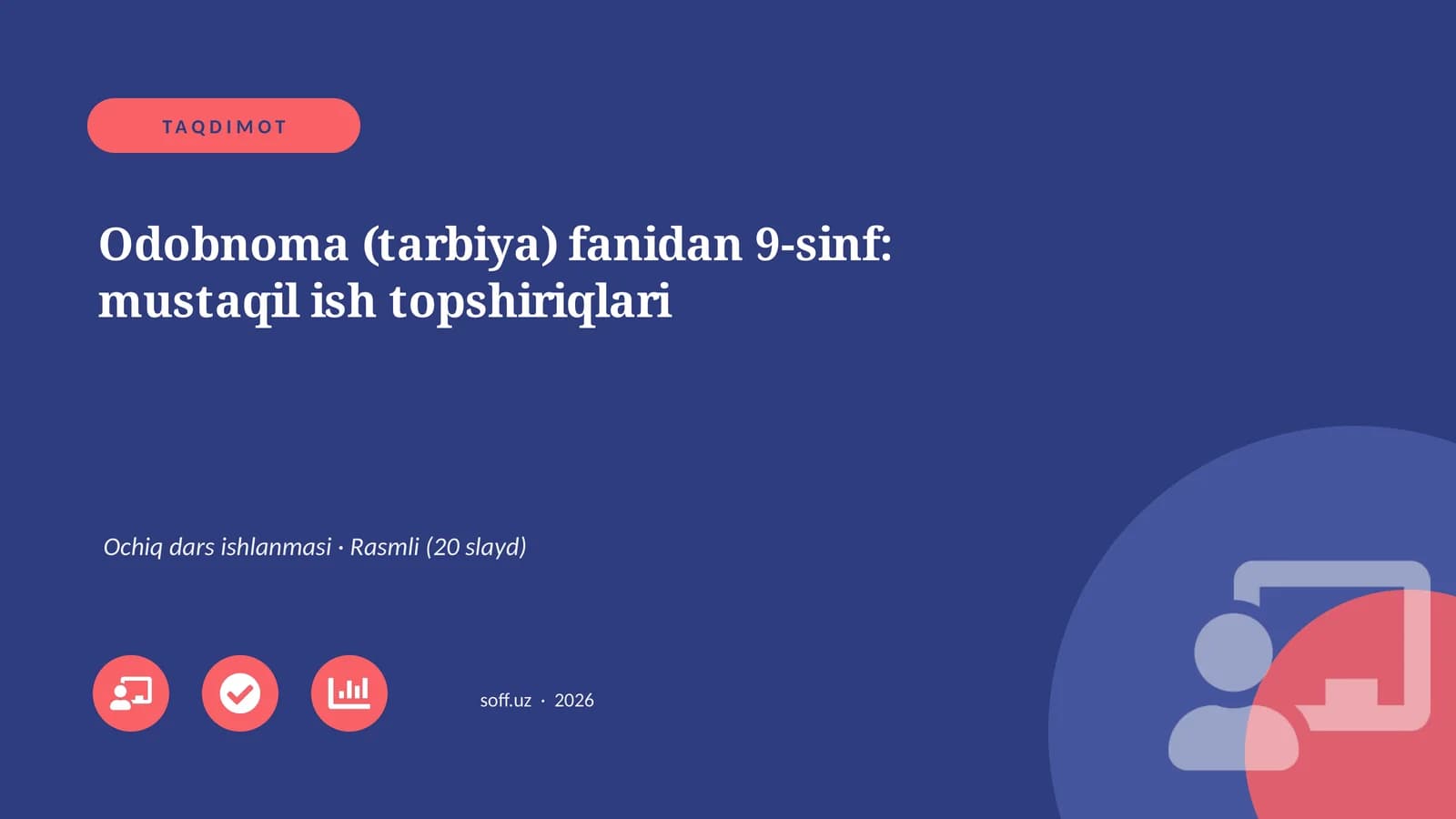 Odobnoma (tarbiya) fanidan 9-sinf: mustaqil ish topshiriqlari
