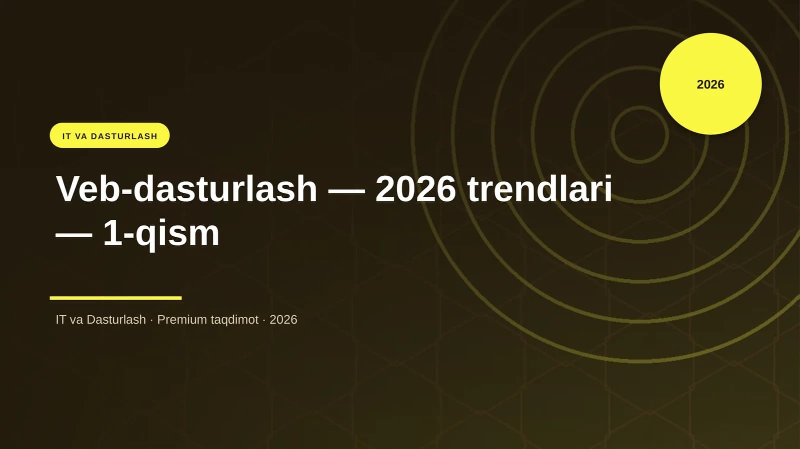 Veb-dasturlash — 2026 trendlari — 1-qism