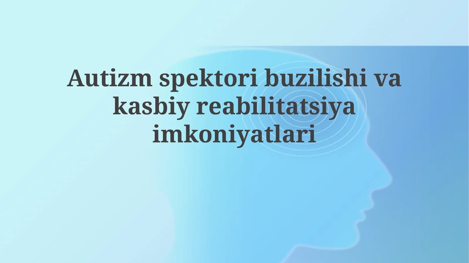 Autizm spektridagi buzilish