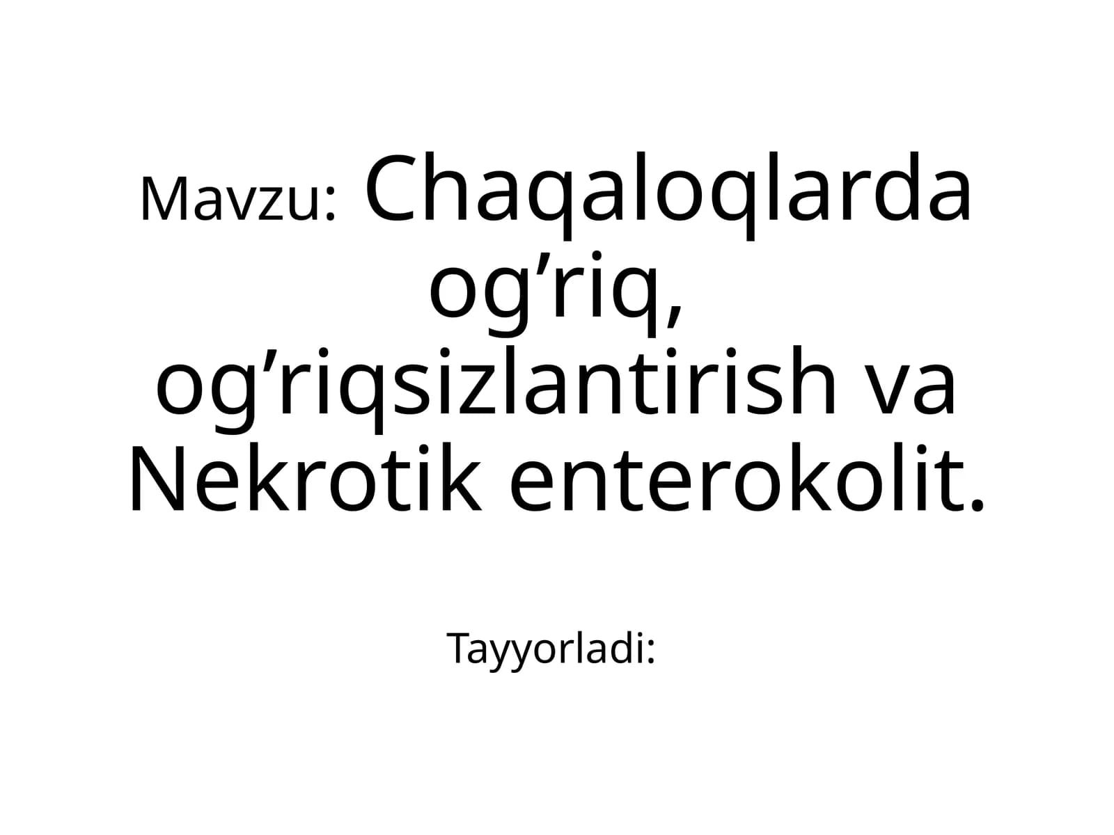 Mavzu Chaqaloqlarda og'riq ogʻriq sizlantiris Nekrotik enterokolit