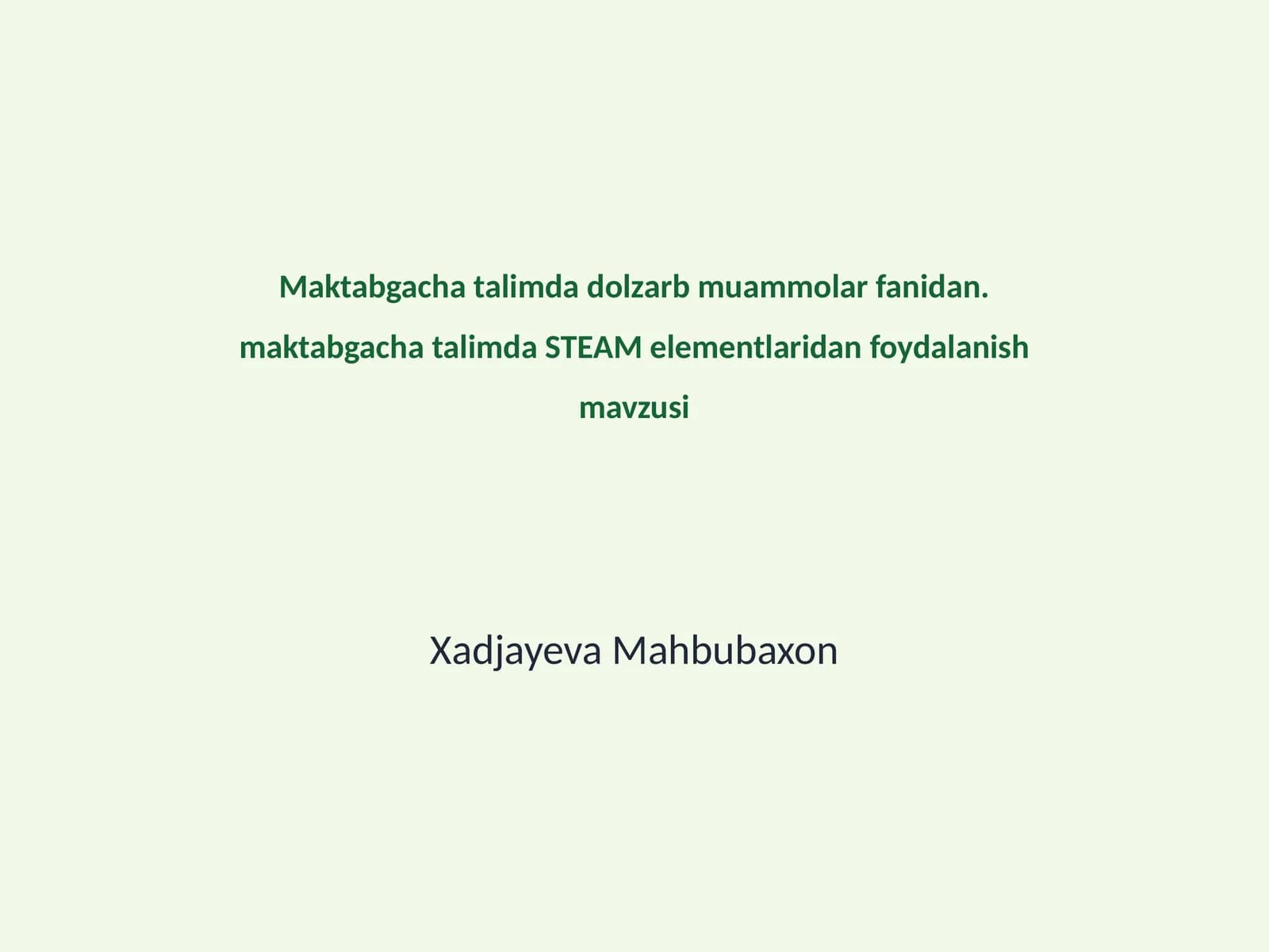 Maktabgacha talimda STEAM elementlaridan foydalanish mavzusi