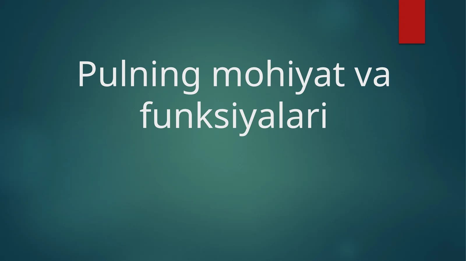 Pulning mohiyatI va funksiyalari