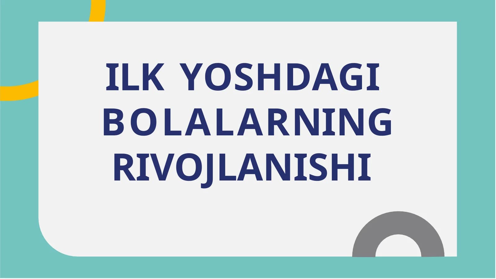 ILK YOSHDAGI  BOLALARNING  RIVOJLANISHI