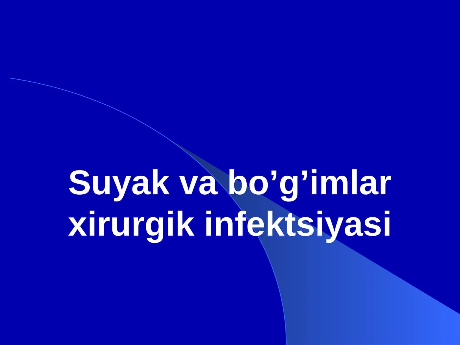 Suyak va bo’g’imlar xirurgik infektsiyasi OSTEOMIYELIT