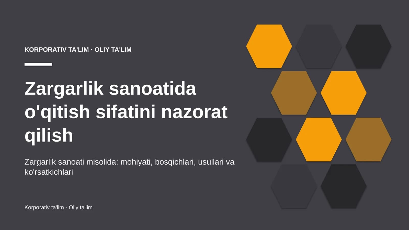Zargarlik sanoatida o'qitish sifatini nazorat qilish