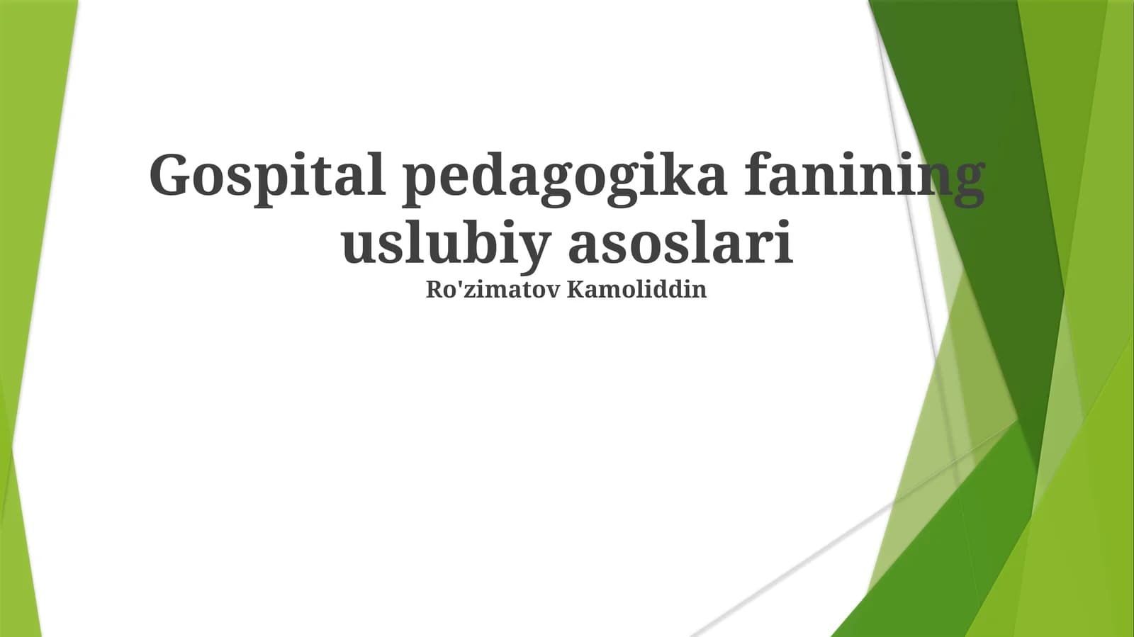 Gospital pedagogika fanining uslubiy asoslari