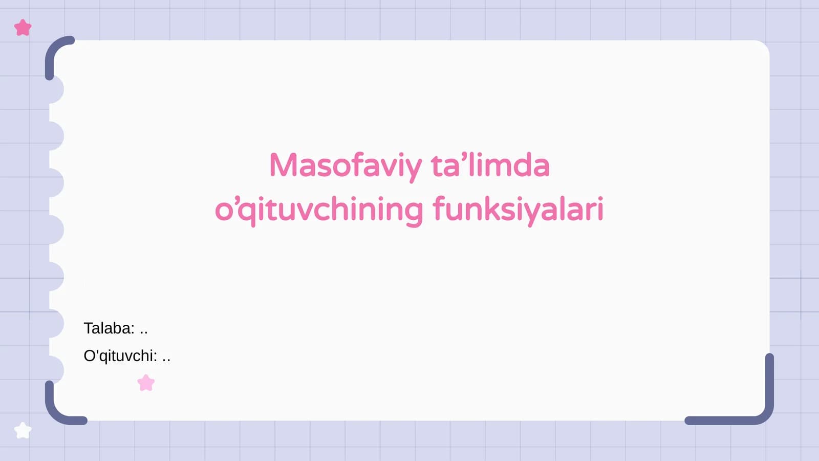 Masofaviy ta’limda o’qituvchining funksiyalari