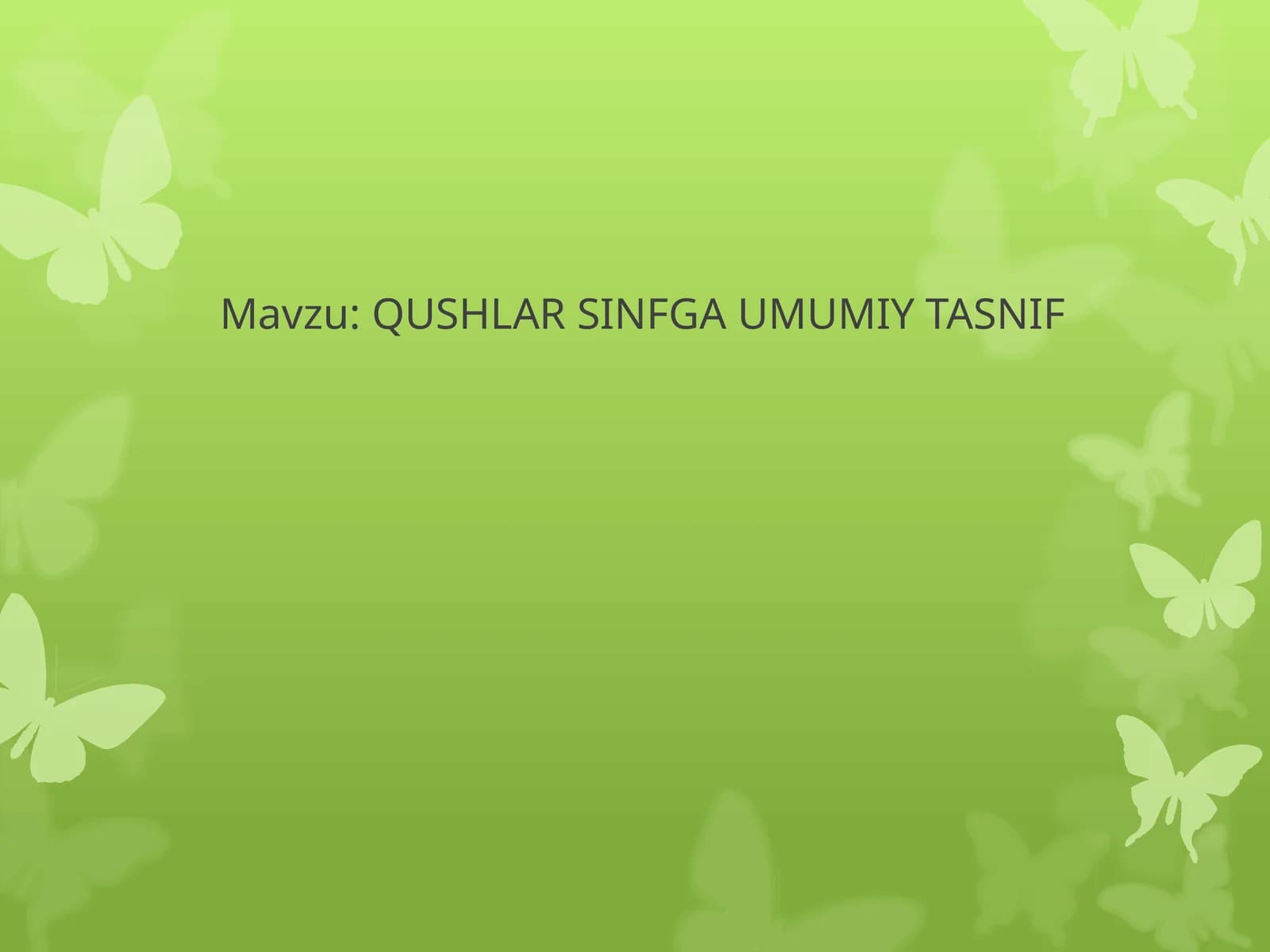 QUSHLAR SINFGA UMUMIY TASNIF