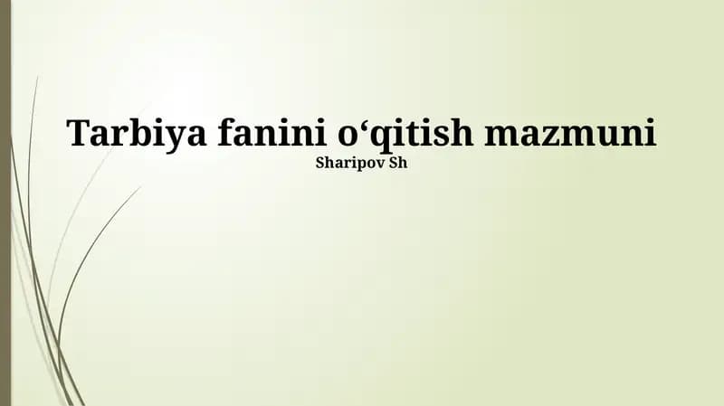 Tarbiya fanini o‘qitish mazmuni