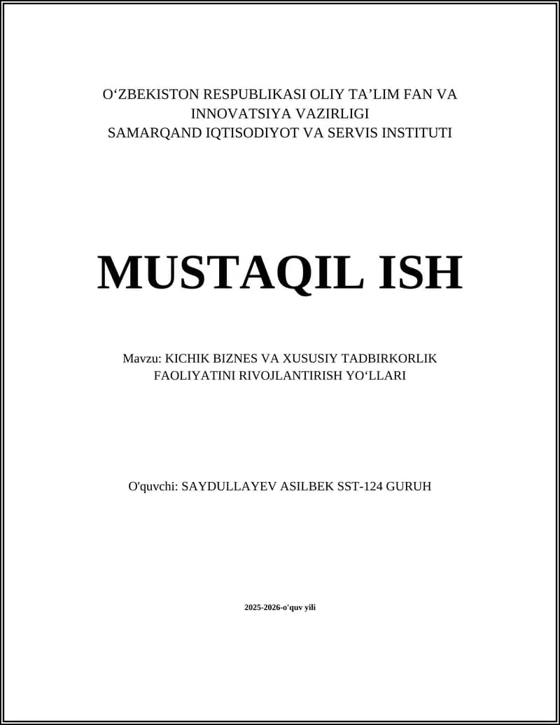 KICHIK BIZNES VA XUSUSIY TADBIRKORLIK FAOLIYATINI RIVOJLANTIRISH YOʻLLARI