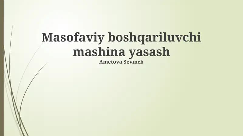 Masofaviy boshqariluvchi mashina yasash