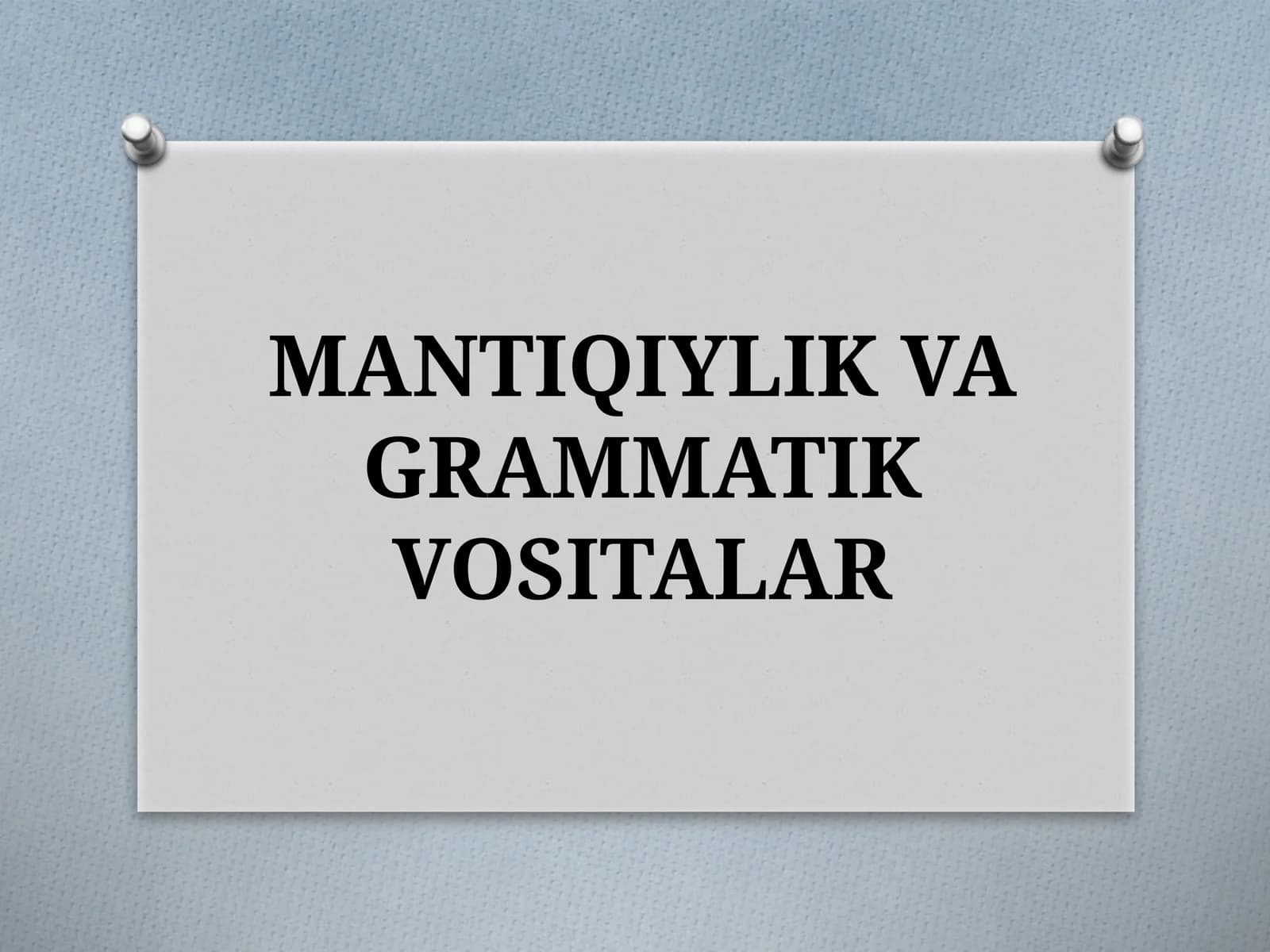 MANTIQIYLIK VAGRAMMATIK VOSITALAR