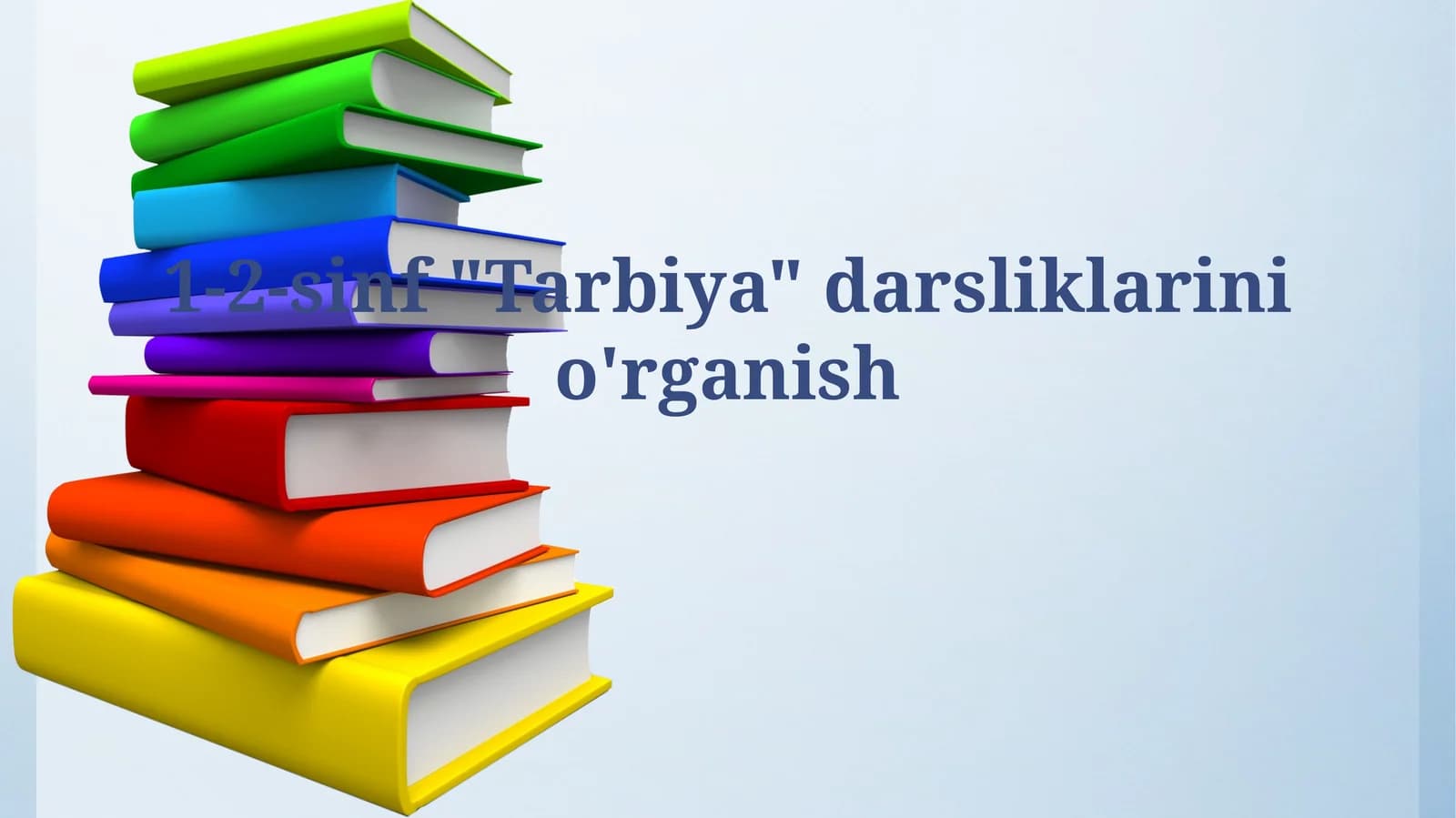 1-2-sinf "Tarbiya"darsliklarinio'rganish
