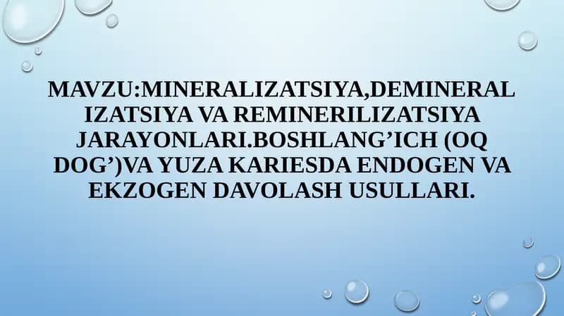 Tishlar mineralizatsiyasi.Demineralizatsiya.