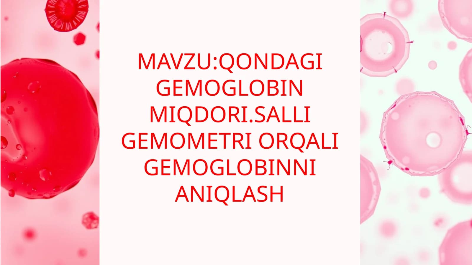 QONDAGIGEMOGLOBIN MIQDORI.SALLI GEMOMETRI ORQALI GEMOGLOBINNI ANIQLASH
