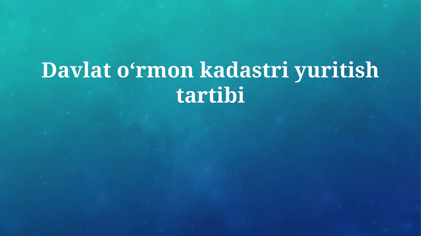 Davlat oʻrmon kadastri yuritish tartibi
