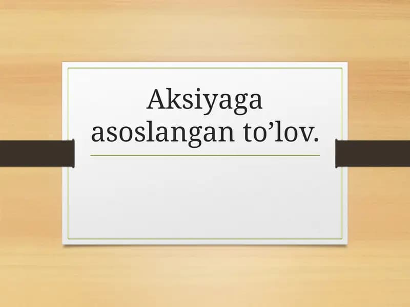 Aksiyaga asoslangan to’lov.