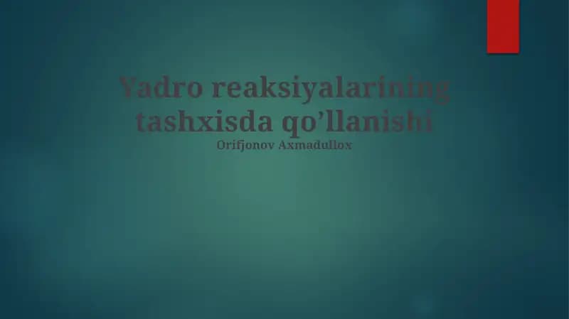 Yadro reaksiyalarining tashxisda qo’llanishi