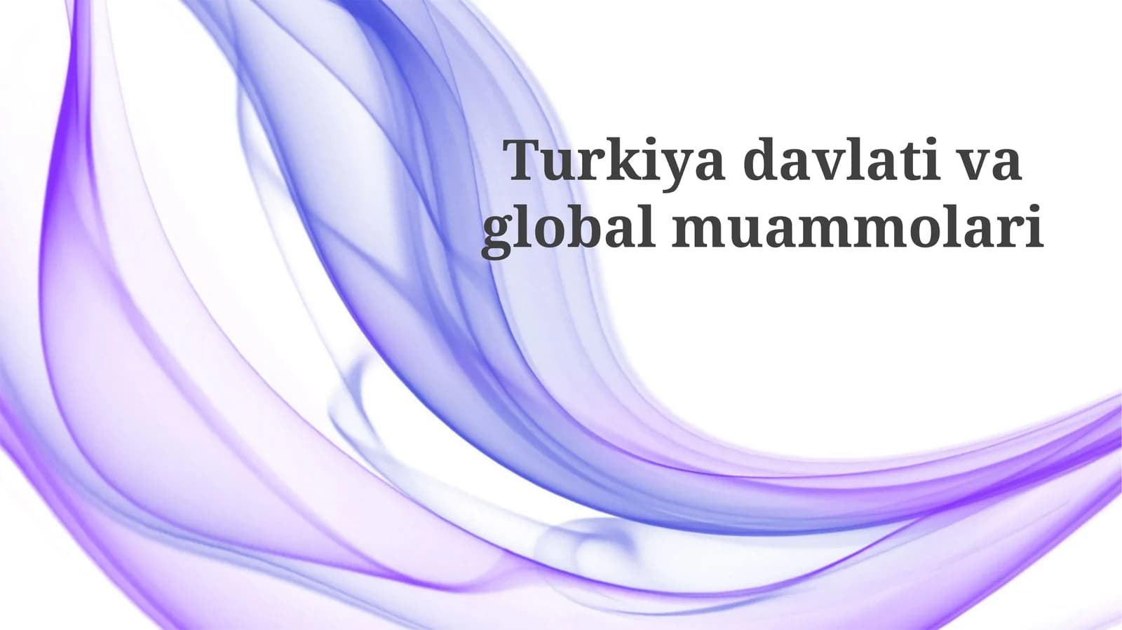 Turkiyadavlativaglobalmuammolari