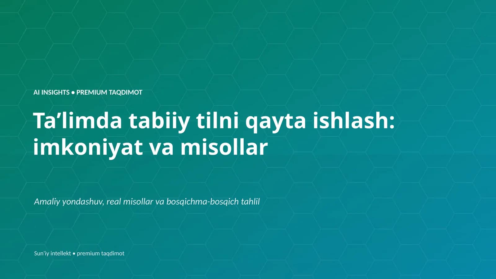 Taʼlimda tabiiy tilni qayta ishlash: imkoniyat va misollar