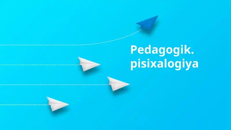 Pedagogik Nazariya va Psixologik Asoslar