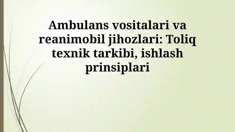 Ambulans vositalari va reanimobil jihozlari