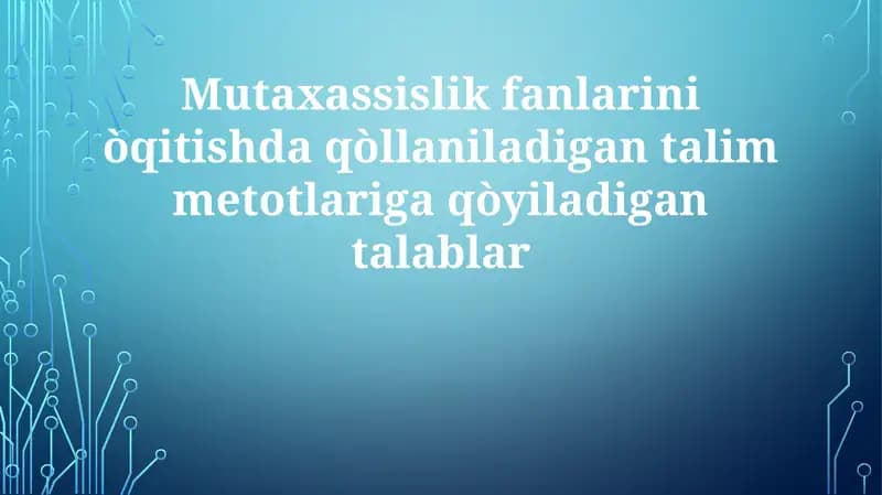 Maxsus fanlarni o'qitish usullari