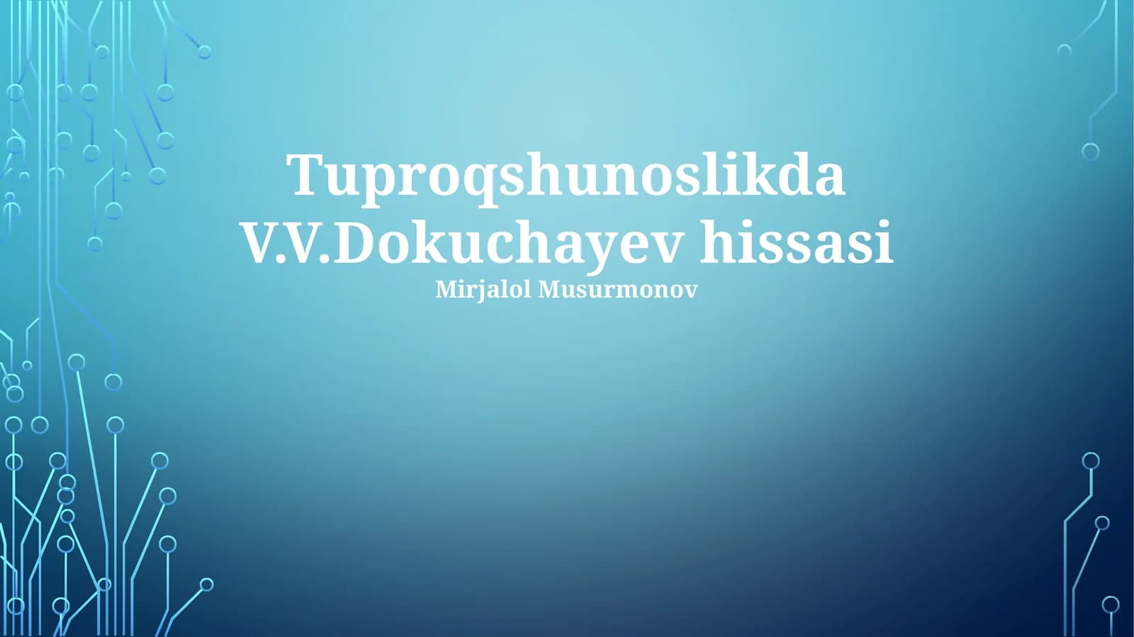 Tuproqshunoslikda V.V.Dokuchayev hissasi