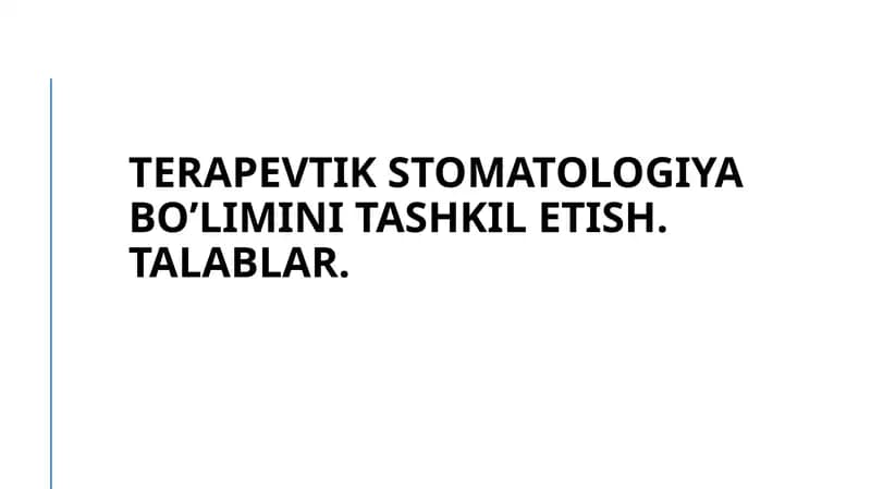 Terapevtik stomatologiya bo‘limini tashkil etish.