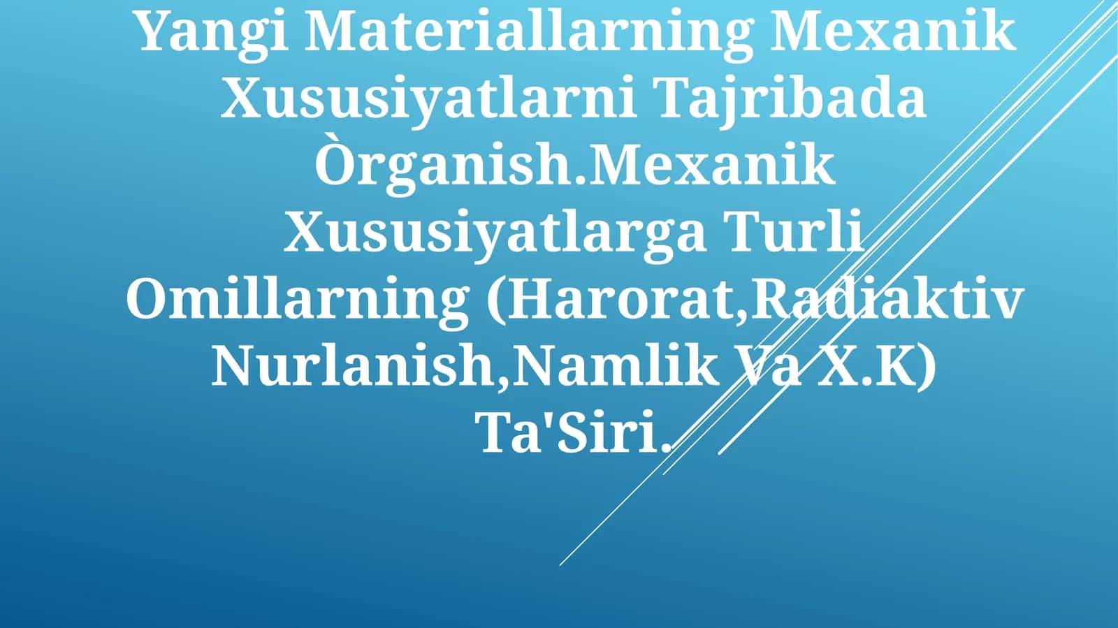 Yangi Materiallarning Mexanik Xususiyatlarni Tajribada Òrganish