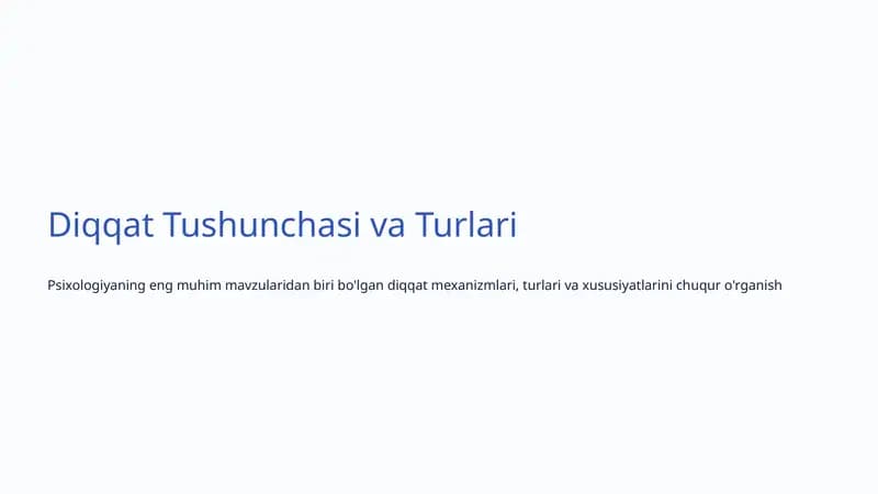 Diqqat Tushunchasi va Turlari