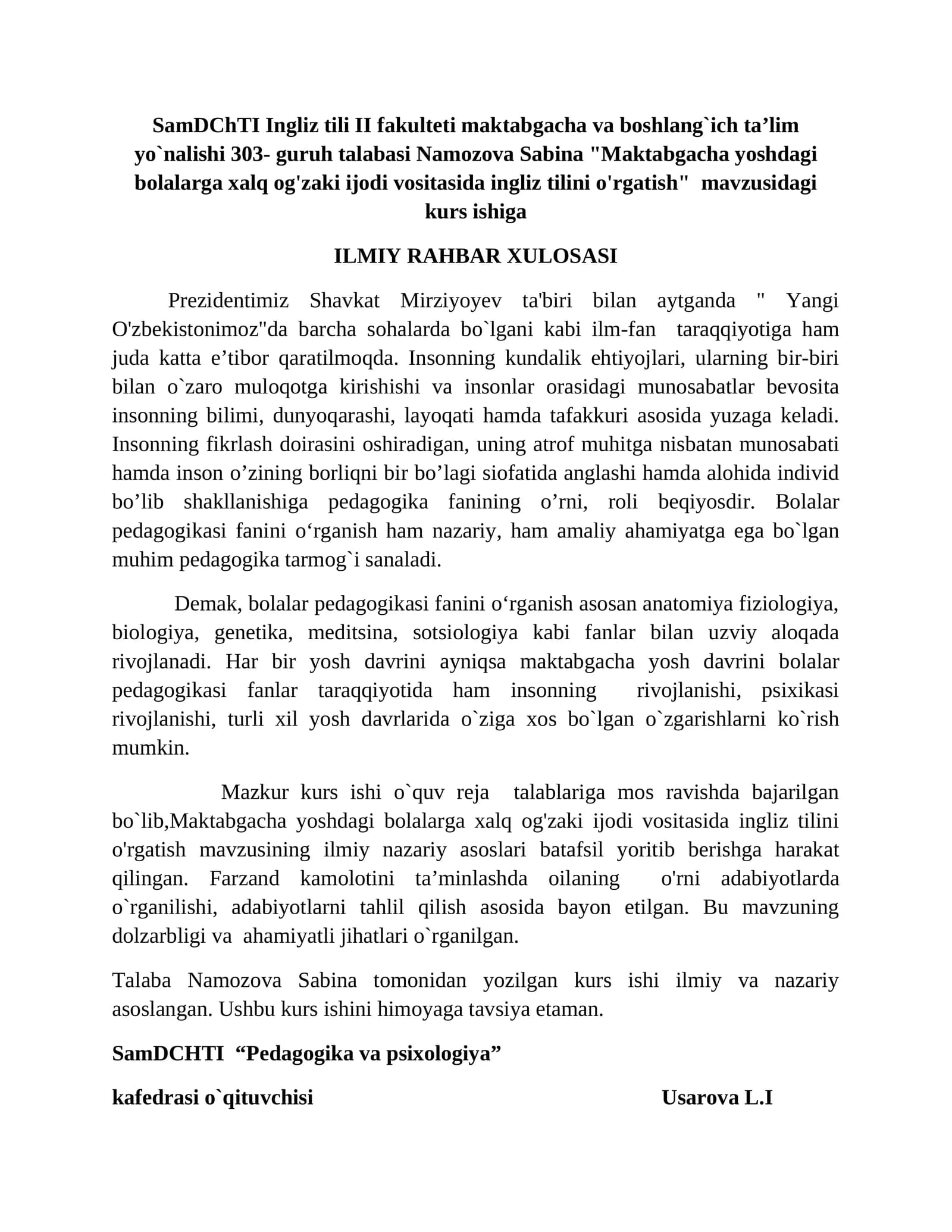 Ingliz tili II fakulteti maktabgacha va boshlang`ich ta’lim yo`nalishi 303- guruh talabasi Namozova Sabina "Maktabgacha yoshdagi bolalarga xalq og'zaki ijodi vositasida ingliz tilini o'rgatish" mavzusidagi kurs ishiga