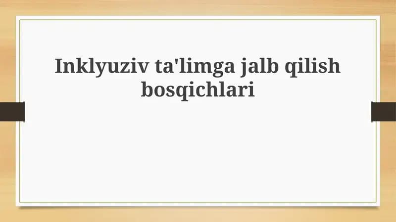 Inklyuziv ta'limga jalb qilish bosqichlari