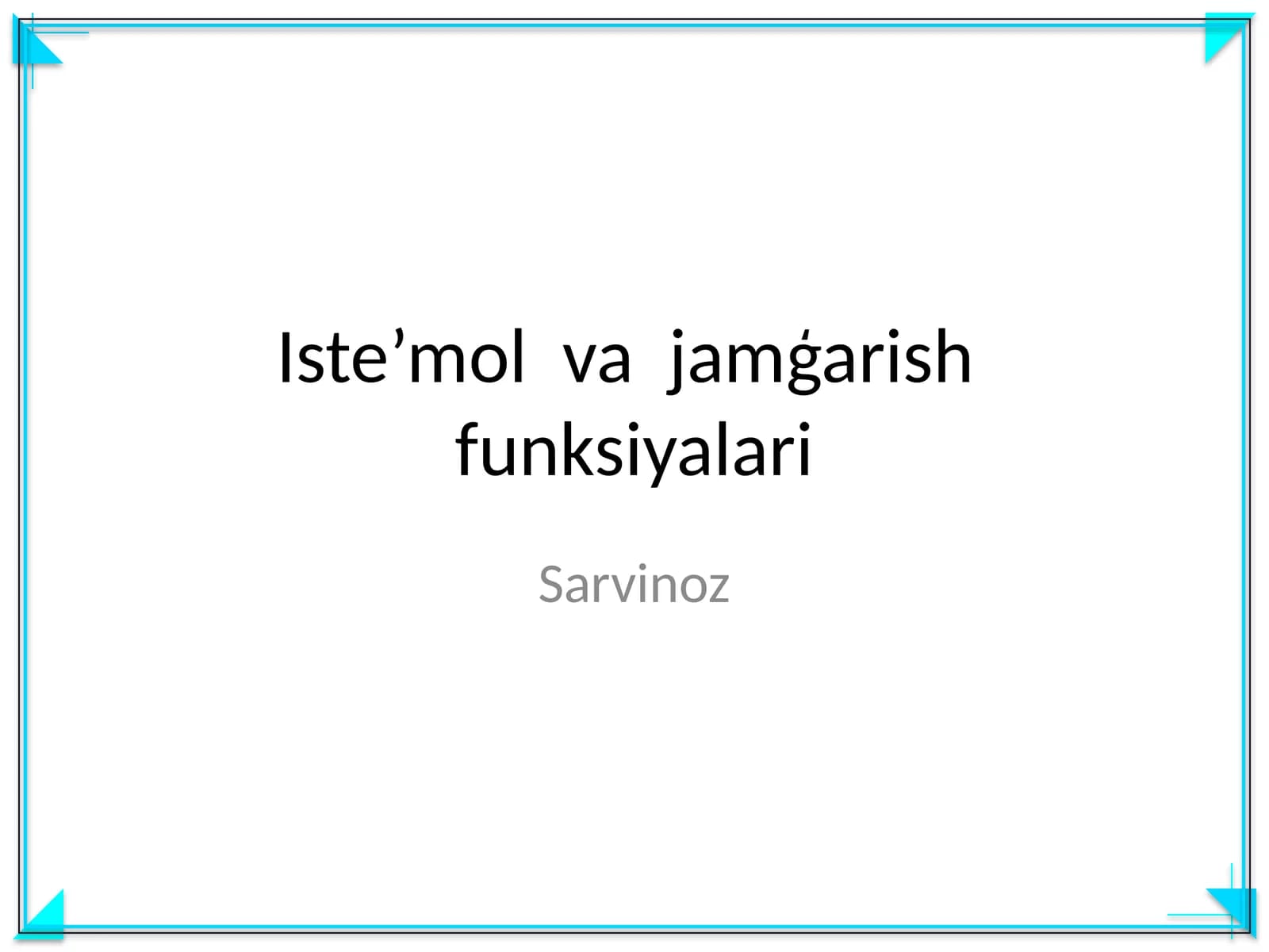 Iste’mol va jamģarish funksiyalari