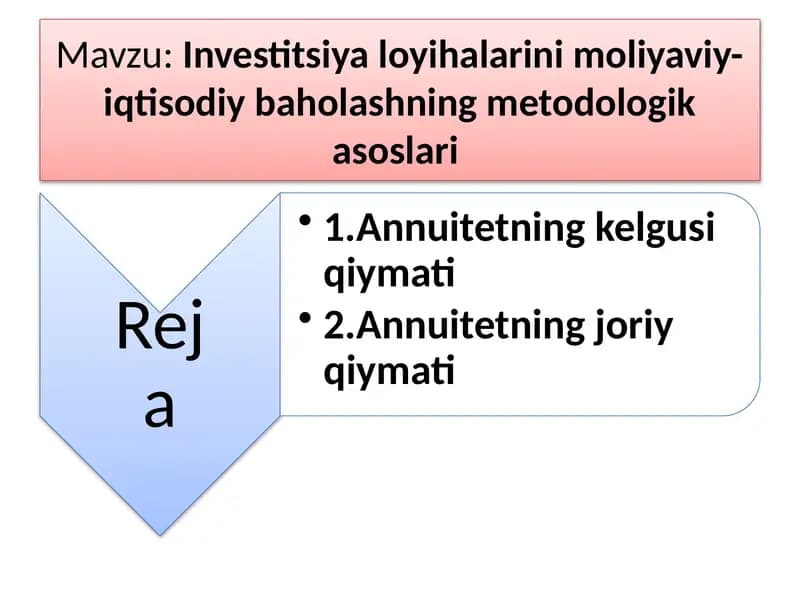 Investitsiya loyihalarini moliyaviy-iqtisodiy baholashning metodologik asoslari