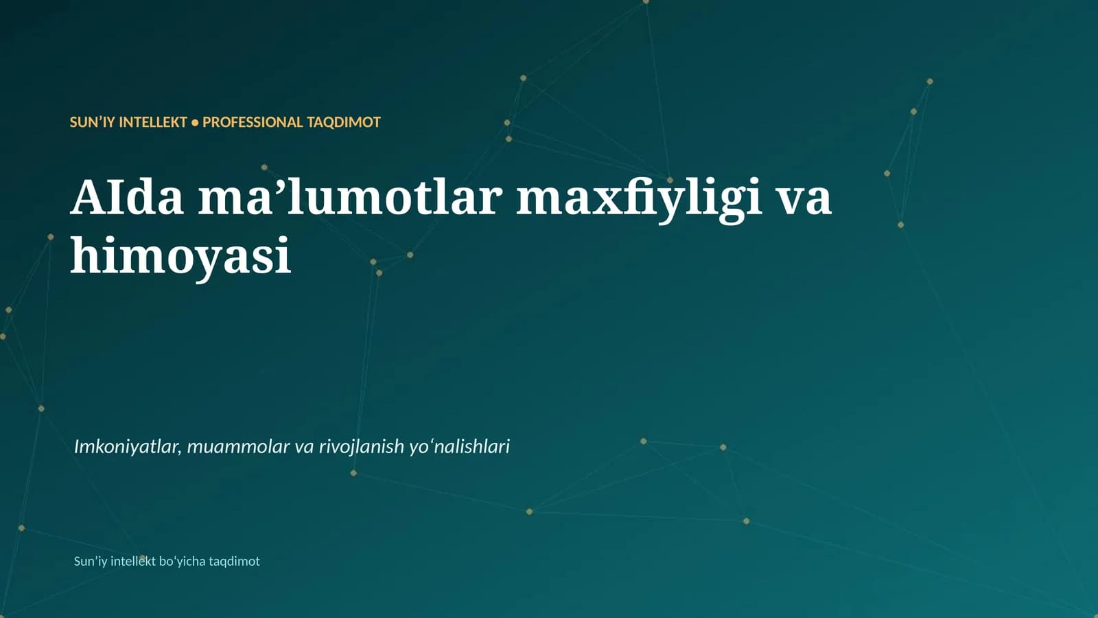SUNʼIY INTELLEKT • PROFESSIONAL TAQDIMOT
