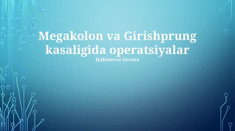 Megacolon va Hirshprung kasalligida jarrohlik operatsiyalari