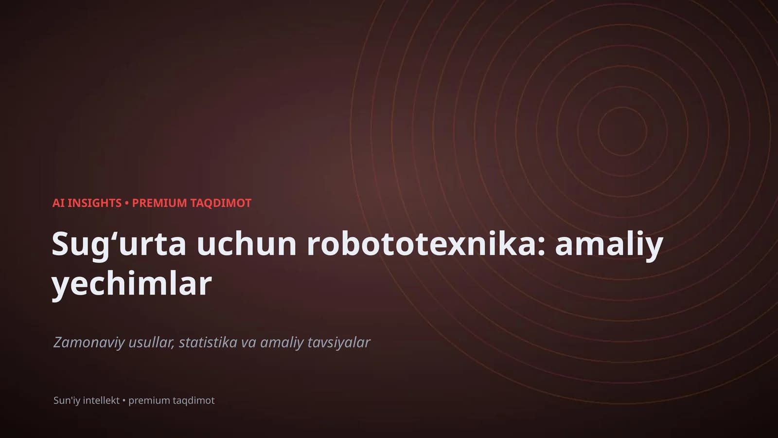 Sugʻurta uchun robototexnika: amaliy yechimlar