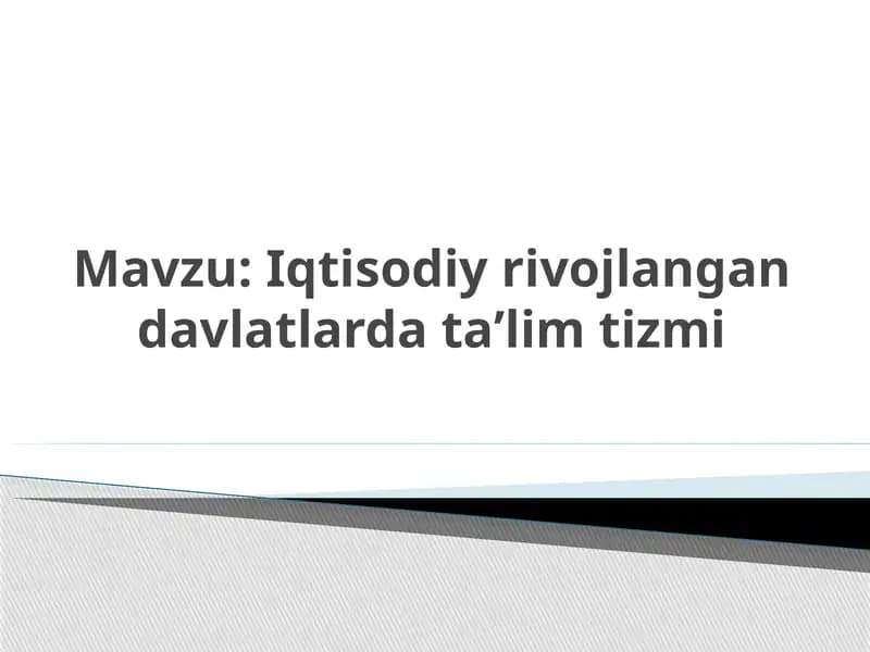 Iqtisodiy rivojlangan davlatlarda ta’lim tizimi
