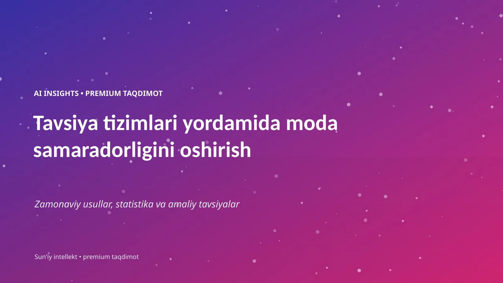 AI INSIGHTS • PREMIUM TAQDIMOT