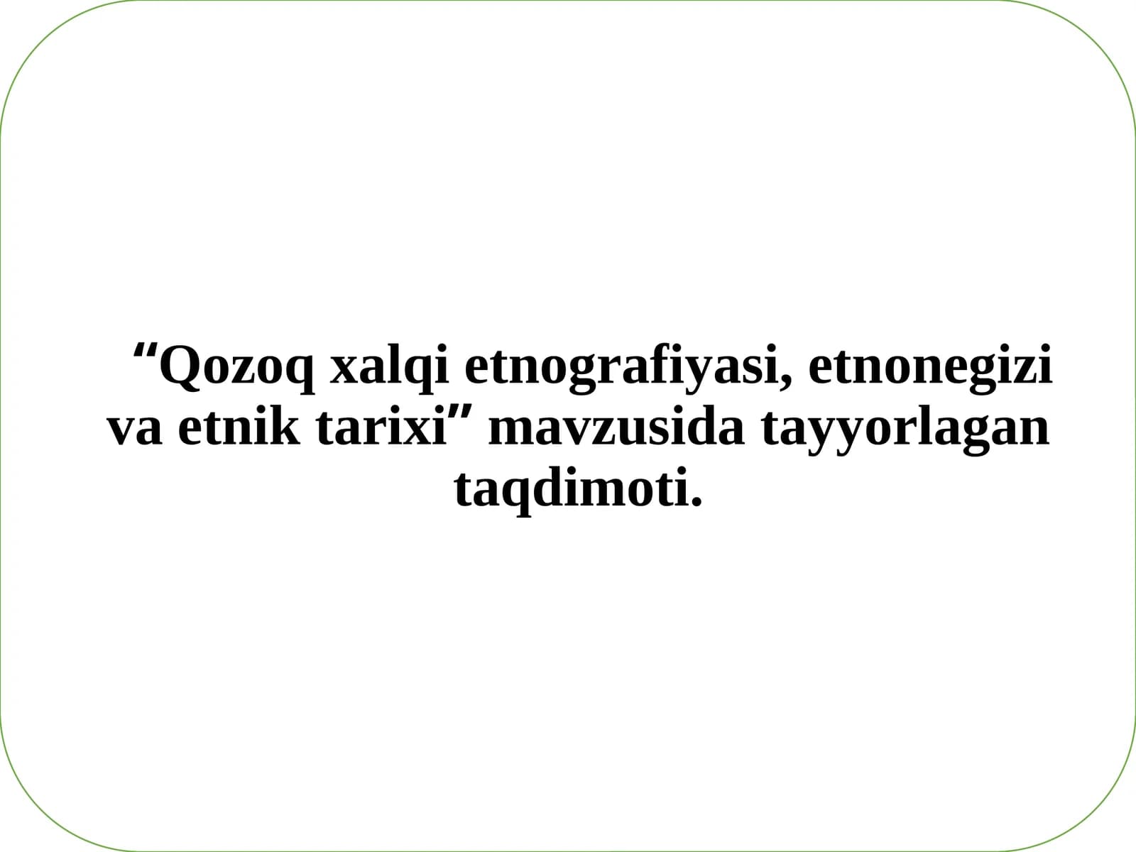 Qozoqxalqietnografiyasi,etnonegizivaetniktarixi