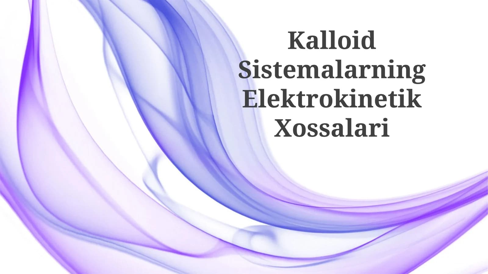 Kalloid Sistemalarning Elektrokinetik Xossalari