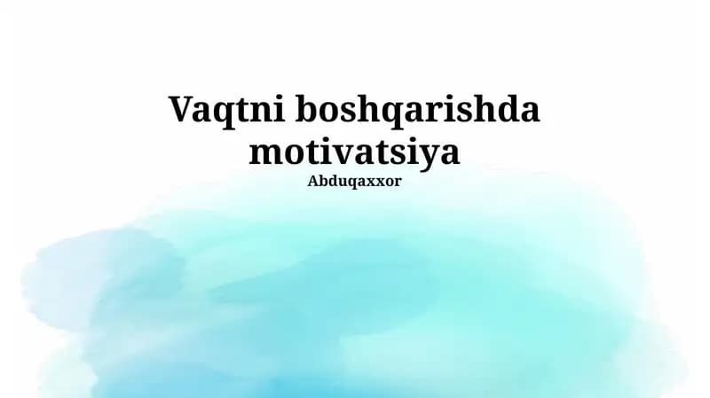 Vaqtni boshqarishda motivatsiya