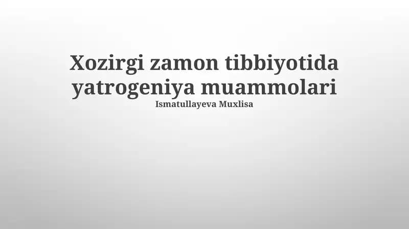 Zamonaviy tibbiyotda yatrogeniya muammolari